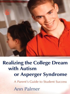 cover image of Realizing the College Dream with Autism or Asperger Syndrome